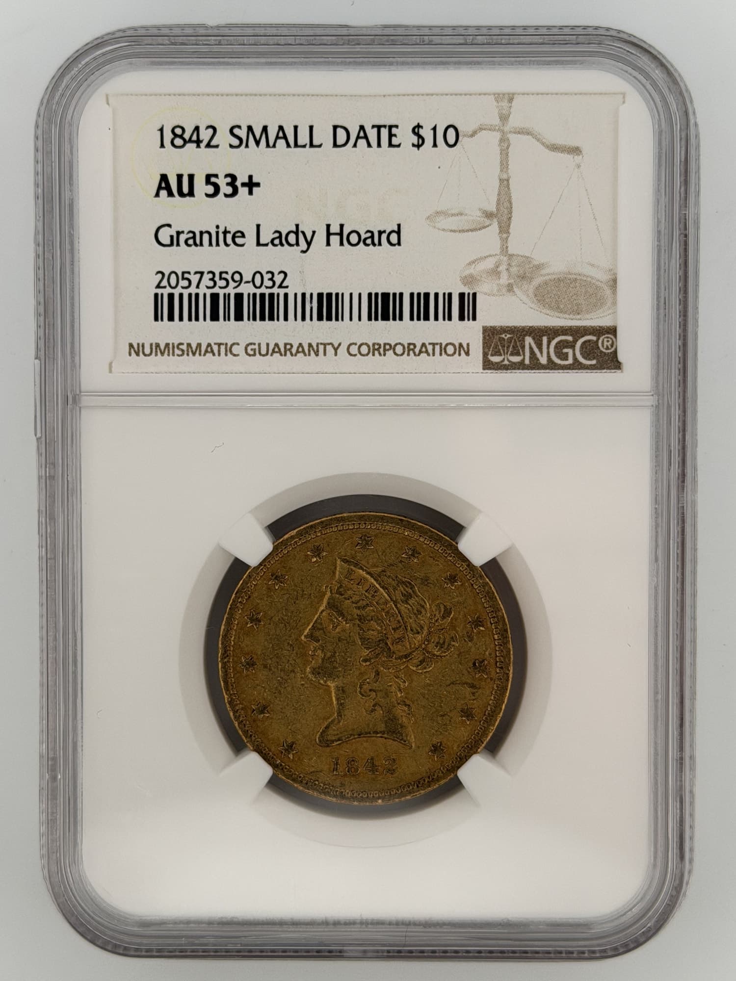 1842 Liberty Head Eagle Small Date $10 Gold NGC AU53+ Granite Lady Hoard slab obverse showing Coronet Liberty head and NGC label